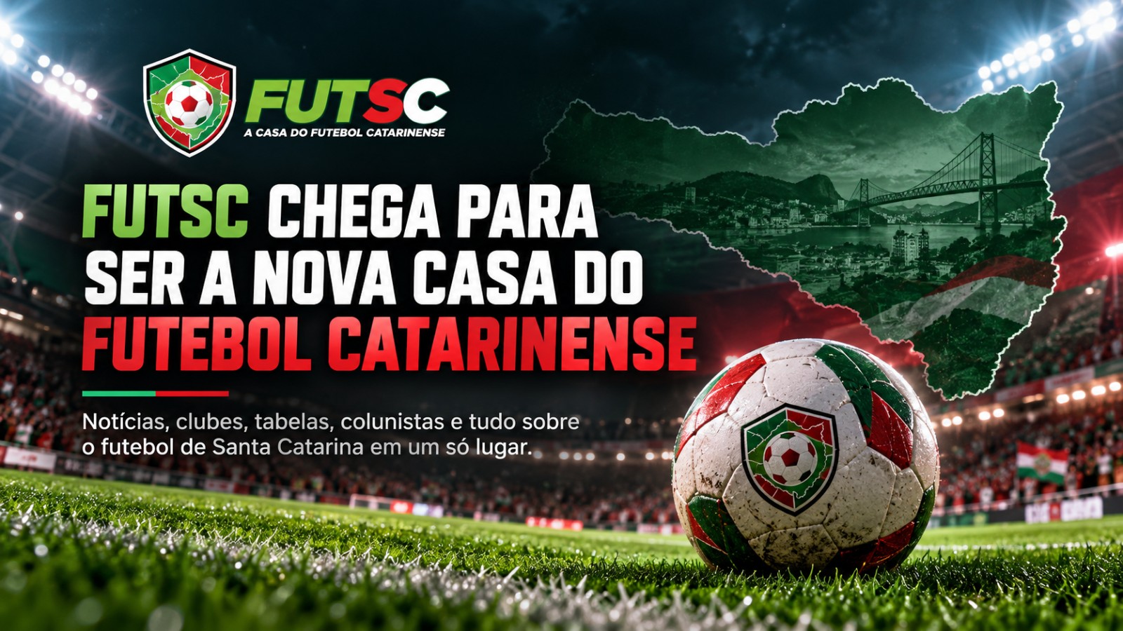 FUTSC chega para ser a nova casa do futebol catarinense